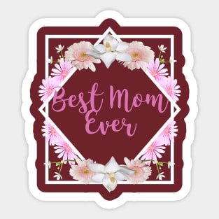 Best Mom Ever Sticker